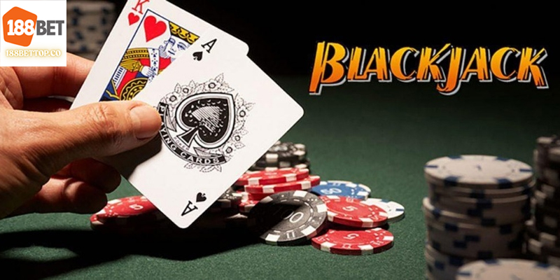 Game bài Blackjack là gì?