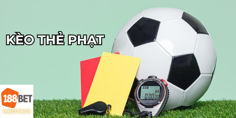 Kèo cược thẻ phạt tài xỉu dễ chơi