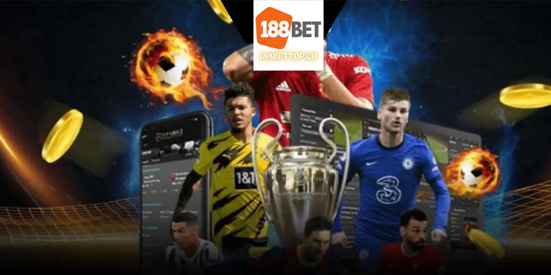 Tham gia trải nghiệm kèo đối đầu tại 188bet đơn giản