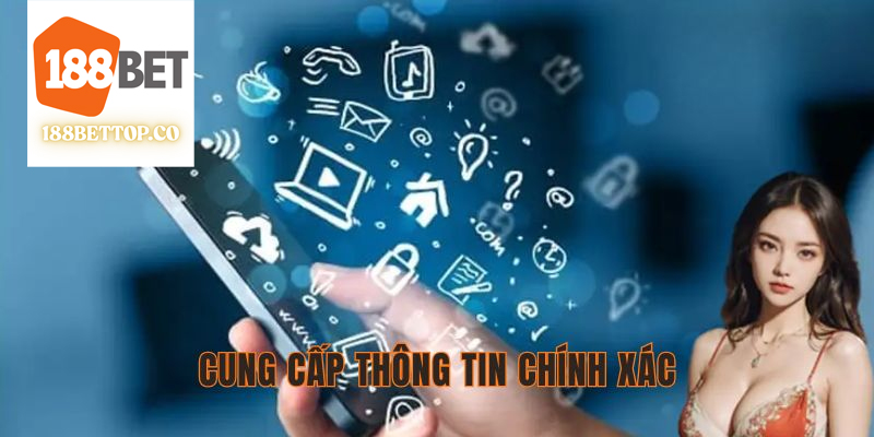 Trách nhiệm người chơi 188bet cung cấp thông tin chính xác